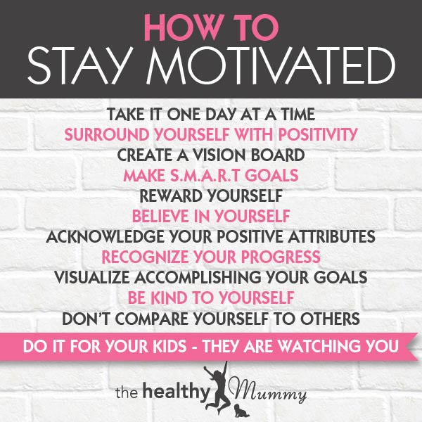 How To Stay Motivated When Losing Weight In A Healthy Way