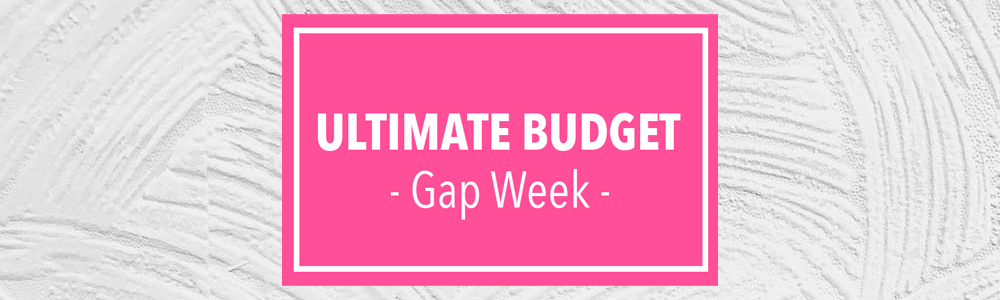 Ultimate Budget Gap Week Banner